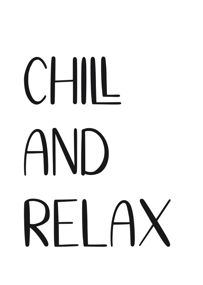 Chill and relax