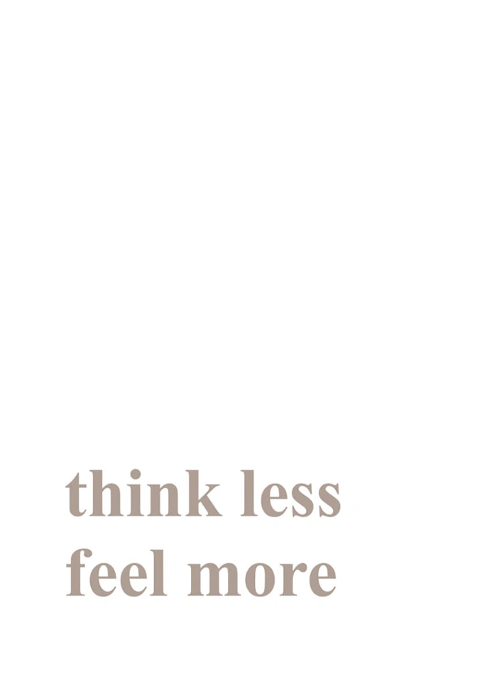Think less