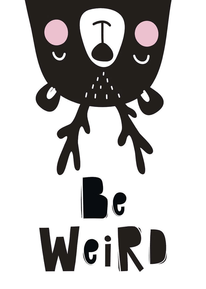 Be weird