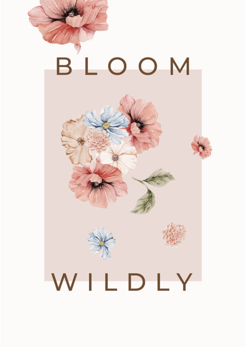 Bloom wildly